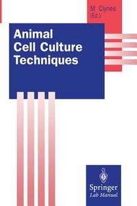 Animal Cell Culture Techniques edito da Springer Berlin Heidelberg