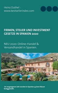 FIRMEN, STEUER UND INVESTMENT GESETZE IN SPANIEN di Heinz Duthel edito da Books on Demand