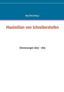 Maximilian von Schreibershofen edito da Books on Demand