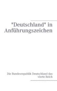 "Deutschland" in Anführungszeichen di Gregor Paul Braun edito da Books on Demand