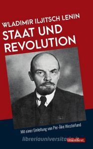 Staat und Revolution di Wladimir Iljitsch Lenin edito da manifest.