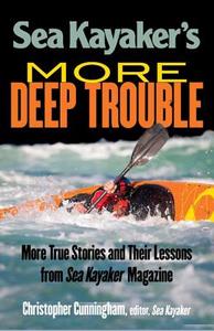Sea Kayaker's  More Deep Trouble di Christopher Cunningham edito da McGraw-Hill Education - Europe