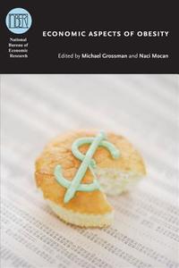Economic Aspects of Obesity edito da The University of Chicago Press