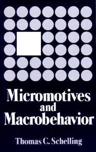 Micromotives and Macrobehavior di Thomas Schelling edito da W. W. Norton & Company