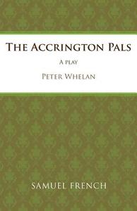 The Accrington Pals di Peter Whelan edito da Samuel French Ltd