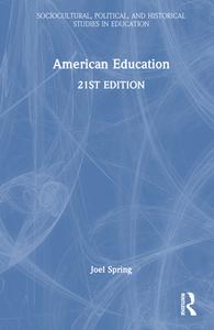 American Education di Joel Spring edito da Taylor & Francis Ltd