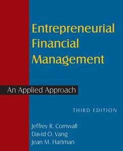 Entrepreneurial Financial Management di Jeffrey R. Cornwall, David O. Vang, Jean M. Hartman edito da Taylor & Francis Ltd