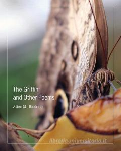 The Griffin and Other Poems di Alice M. Baskous edito da FriesenPress