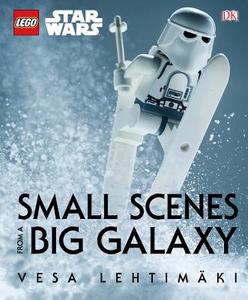 Lego Star Wars: Small Scenes from a Big Galaxy di Vesa Lehtimaki, DK Publishing edito da DK PUB