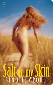 Salt On My Skin di Benoite Groult, Fay Weldon edito da World Editions Ltd