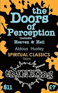 The Doors Of Perception: Heaven And Hell di Aldous Huxley, Robbie McCallum edito da Thinking Ink Media