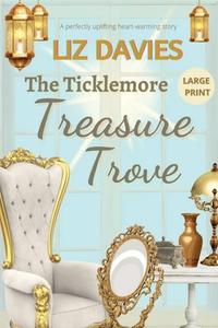 The Ticklemore Treasure Trove di Liz Davies edito da Lilac Tree Books