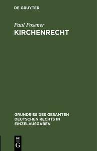 Kirchenrecht di Paul Posener edito da De Gruyter