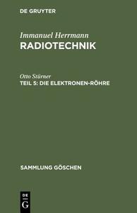 Die Elektronen-Rohre di Otto Sturner edito da Walter de Gruyter