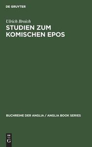 Studien zum komischen Epos di Ulrich Broich edito da De Gruyter