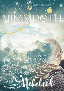 Nimmroth - Nebel ich di Livia Fröhlich edito da Books on Demand