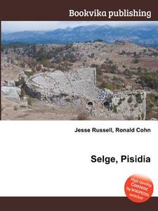 Selge, Pisidia edito da Book On Demand Ltd.