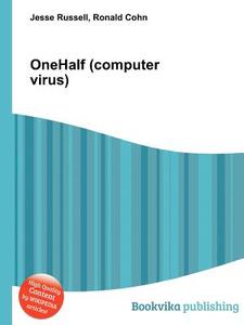 Onehalf (Computer Virus) edito da BOOK ON DEMAND LTD