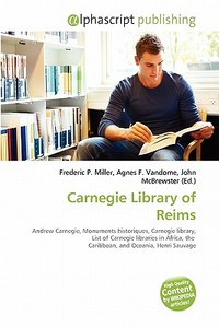 Carnegie Library Of Reims edito da Alphascript Publishing