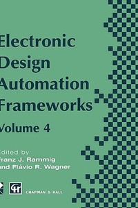 Electronic Design Automation Frameworks di Chapman, Hall, Chapman & Hall edito da SPRINGER NATURE