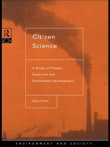 Citizen Science di Alan Irwin edito da Taylor & Francis Ltd
