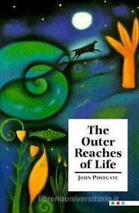 The Outer Reaches of Life di John R. Postgate edito da Cambridge University Press