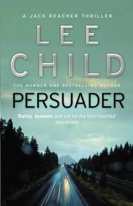 Persuader di Lee Child edito da Transworld Publishers Ltd