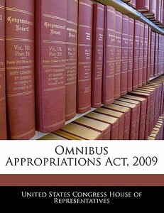 Omnibus Appropriations Act, 2009 edito da Bibliogov