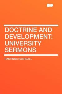 Doctrine and Development di Hastings Rashdall edito da HardPress Publishing