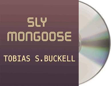 Sly Mongoose di Tobias S. Buckell edito da MacMillan Audio