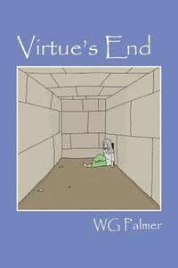 Virtue's End di Wg Palmer edito da OUTSKIRTS PR