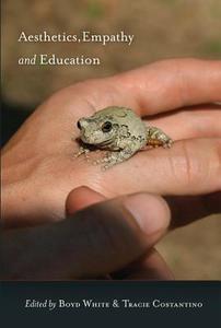 Aesthetics, Empathy and Education di Boyd White edito da Lang, Peter