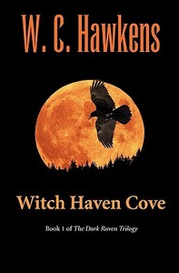 Witch Haven Cove di W. C. Hawkens edito da Createspace