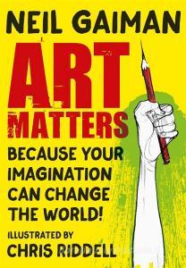 Art Matters di Neil Gaiman edito da Headline Publishing Group