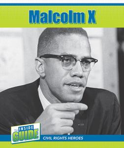 Malcolm X di Amy B. Rogers edito da CAVENDISH SQUARE