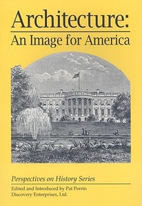 Architecture: An Image for America edito da HISTORY COMPASS LLC