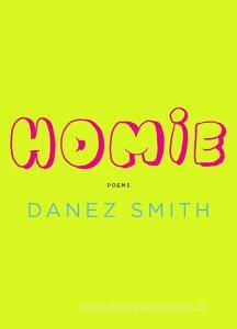 Homie: Poems di Danez Smith edito da GRAY WOLF PR