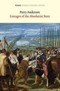 Lineages of the Absolutist State di Perry Anderson edito da Verso Books