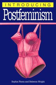 Introducing Postfeminism di Sophia Phoca edito da Icon Books Ltd