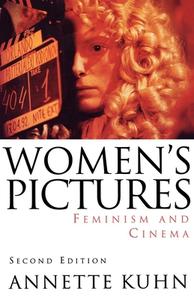 Women's Pictures: Feminism & Cinema di Annette Kuhn edito da VERSO