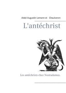 L'antéchrist di Abbé Augustin Lemann, Chaulveron edito da Books on Demand