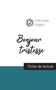 Bonjour tristesse (fiche de lecture et analyse complète de l'oeuvre) di Françoise Sagan edito da Les éditions du Cénacle