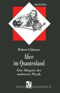 Alice im Quantenland di Robert Gilmore edito da Vieweg+Teubner Verlag