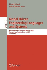 Model Driven Engineering Languages And Systems di L. Briand edito da Springer-verlag Berlin And Heidelberg Gmbh & Co. Kg