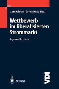 Wettbewerb im liberalisierten Strommarkt edito da Springer Berlin Heidelberg