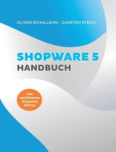 Shopware 5 Handbuch di Oliver Schallehn, Carsten Stech edito da Books on Demand