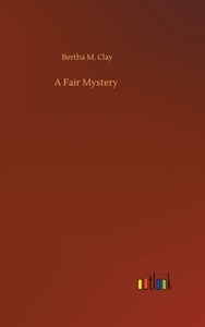 A Fair Mystery di Bertha M. Clay edito da Outlook Verlag