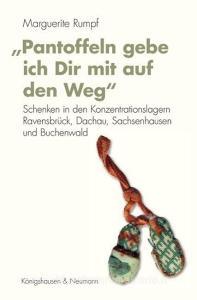 "Pantoffeln gebe ich Dir mit auf den Weg" di Marguerite Rumpf edito da Königshausen & Neumann