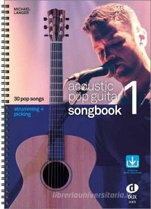 Acoustic Pop Guitar - Songbook 1 edito da Edition DUX