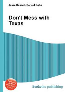 Don\'t Mess With Texas edito da Book On Demand Ltd.